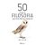 50 Ideias de Filosofia Que Voce Precisa Conhecer - Imagem 1