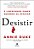 Desistir: e Libertador Saber Quando se Afastar - Imagem 1