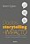 Dados e Storytelling de Impacto: Como Usar Numeros, Imagens e Historias par - Imagem 1