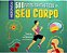 500 Fatos Fantastico sobre Seu Corpo - Imagem 1