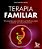 Terapia Familiar: 100 Perguntas para Entender Sua Familia de Origem e Melho - Imagem 1