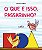 Que e Isso, Passarinho , O - Imagem 1
