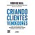 Criando Clientes Vendedores: Como Utilizar Marketing de Indicacao para - Imagem 1