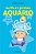 Seu Filho e a Astrologia Aquario - Imagem 1