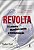 Revolta - o Levante Mun Dial contra a Globalização - Imagem 1