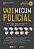 Vade Mecum Policial: Legislacao Selecionada para Carreiras Policiais - Imagem 1