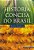 Historia Concisa do Brasil - Imagem 1