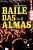 Baile das Almas - Um Romance Musical - Imagem 1