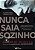 Nunca Saia Sozinho - Imagem 1