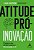 Atitude Pro-inovacao: Prepare Seu Cerebro para a Revolucao 4.0 - Imagem 1