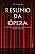 Resumo da Opera: as Historias Que Contam as Melhores Operas de Todos os tem - Imagem 1