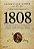 1808 - Como Uma Rainha Louca, Um Principe Medroso e Uma Corte Corrupta Enga - Imagem 1