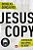 Jesuscopy: a Revolucao das Copias de Jesus - Imagem 1