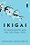 Ikigai - Nova Edicao: o Segredo Japones para Uma Vida Longa e Feliz - Imagem 1