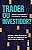 Trader Ou Investidor - Imagem 1