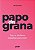 Papo de Grana - Faca o Dinheiro Trabalhar para Voce. - Imagem 1