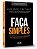 Faca Simples: o Guia Pratico e Definitivo para Transformar a Sua Ideia em U - Imagem 1
