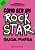 Como Ser Um Rockstar - Imagem 1