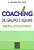 Coaching de Grupo e Equipe - Meta-coaching - Imagem 1