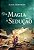 Da Magia a Seducao - Imagem 1