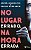 No Lugar Errado, na Hora Errada - Imagem 1