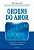Ordens do Amor - Imagem 1
