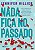 Nada Fica no Passado - Imagem 1