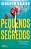 Pequenos Segredos: Tudo o Que e Preciso para Mudar Uma Vida e Uma Verdade - Imagem 1