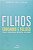 Filhos Educados e Felizes - com a Sabedoria Oriental Milenar - Imagem 1