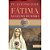 Fatima - as Licoes de Maria - a Profecia, a Mensagem e o Segredo Que Podem - Imagem 1