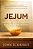 Jejum - Como Encontrar Respostas e se Aproximar de Deus - Imagem 1