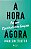 Hora e Agora, A: por Uma Espiritualidade Corajosa - Imagem 1