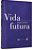 Vida Futura - Imagem 1