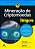 Mineracao de Criptomoedas para Leigos - Imagem 1