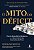 Mito do Deficit, O: Teoria Monetaria e o Nascimento da Economia1 - Imagem 1