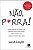Nao P*rra: Como Parar de Dizer Sim Quando Voce Nao Pode, Nao Deveria Ou Sim - Imagem 1