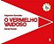Vermelho Vaidoso, O - Imagem 1