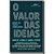 Valor das Ideias, o - Debate em Tempos Turbulentos - Imagem 1