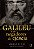 Galileu e os Negadores da Ciencia - Imagem 1