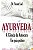 Ayurveda: a Ciencia da Autocura Um Guia Pratico - Imagem 1