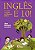 Ingles e 10! - o Ensino de Ingles na Educacao Infantil - Imagem 1