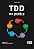 Tdd na Pratica - Imagem 1