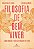 Filosofia de Bem Viver - Como Mudar a Vida sem Mudar de Vida - Imagem 1
