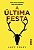 Ultima Festa, A - Imagem 1