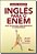 Ingles para o Enem - Guia de Estudo com Respostas e Comentarios - Imagem 1