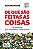 De Que Sao Feitas as Coisas - Imagem 1