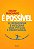 E Possivel: se Reinventar e Integrar Vida Pessoal e Profissional - Imagem 1