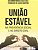Uniao Estavel - na Previdencia Social e no Direito Civil - Imagem 1