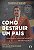 Como Destruir Um Pais - Imagem 1