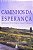 Caminhos da Esperanca - Imagem 1